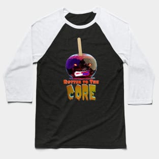 Rotten to the Core Baseball T-Shirt